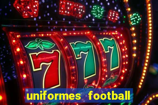 uniformes football league 2024